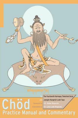 CHOD Practice Manual and Commentary by Jamgon Kongtrul, Thekchok Dorje