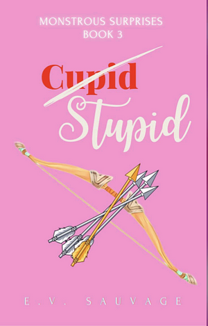 Cupid/Stupid by E.V. Sauvage