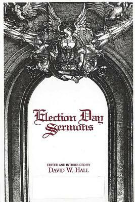 Election Day Sermons by David W. Hall