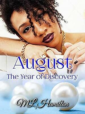 August by M.L. Hamilton