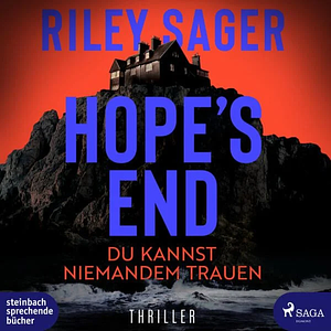 Hope's End: Du kannst niemandem trauen by Riley Sager
