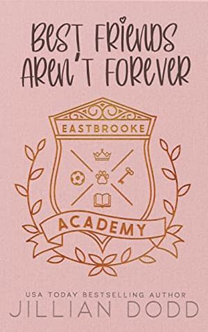 Best Friends Aren't Forever by Jillian Dodd
