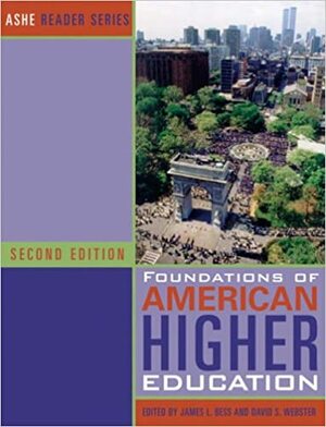 Foundations of American Higher Education by Bess