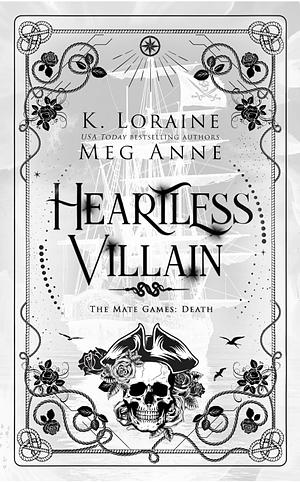 Heartless Villain by Meg Anne, K. Loraine