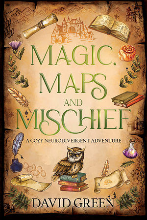 Magic, Maps, and Mischief by David Green
