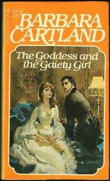 The Goddess and the Gaiety Girl by Barbara Cartland