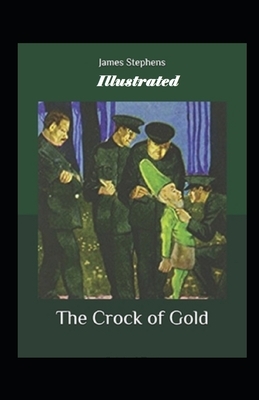 The Crock of Gold Illustrated by James Stephens