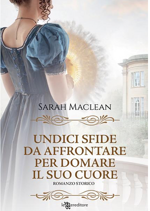 Undici sfide da affrontare per domare il suo cuore by Sarah MacLean