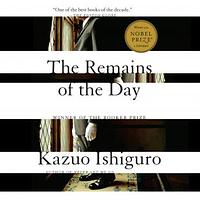 The Remains of the Day by Kazuo Ishiguro