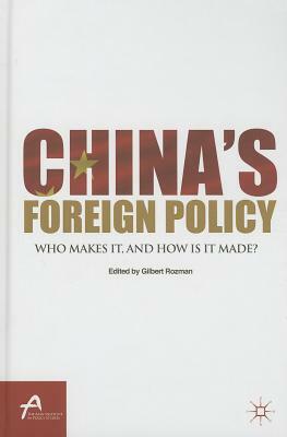 China's Foreign Policy: Who Makes It, and How Is It Made? by 