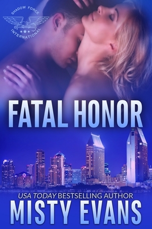 Fatal Honor by Misty Evans