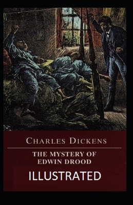 The Mystery of Edwin Drood Illustrated by Charles Dickens