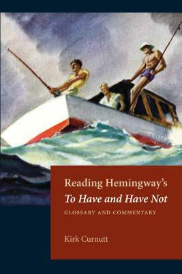 Reading Hemingway's to Have and Have Not: Glossary and Commentary by Kirk Curnutt
