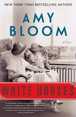 White Houses by Amy Bloom