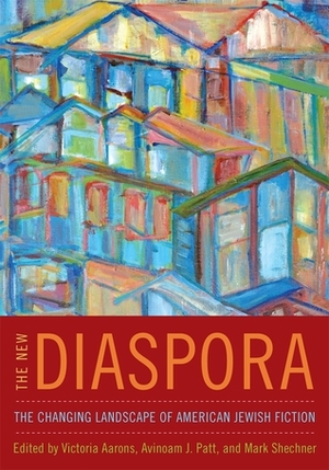 The New Diaspora: The Changing Landscape of American Jewish Fiction by Harvey Grossinger, Peter Orner, Edith Pearlman, Rebecca Goldstein, Gerald Shapiro, Curt Leviant, Jonathan Safran Foer, David Bezmozgis, Tova Reich, Margot Singer, Aryeh Lev Stollman, Avinoam J. Patt, Eileen Pollack, Ehud Havazelet, Myla Goldberg, Victoria Aarons, Robert Majzels, Scott Nadelson, Joseph Epstein, Francine Prose, Dara Horn, Nathan Englander, Melvin Bukiet, Mark Shechner, Joseph Skibell, Tony Eprile, Julie Orringer, Sara Houghteling, Lara Vapnyar, Jonathan Rosen, Joshua Henkin, Rachel Kadish, Joan Leegant, Avner Mandelman, Steve Stern, Jonathon Keats, Nadia Kalman, Thane Rosenbaum, Maxim D. Shrayer, Nicole Krauss