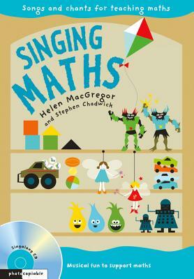 Singing Maths by Helen MacGregor, Stephen Chadwick