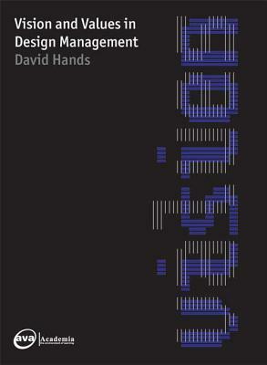 Vision & Values in Design Management by David Hands