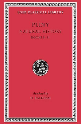 Natural History, Volume III: Books 8-11 by Harris Rackham, Pliny the Elder