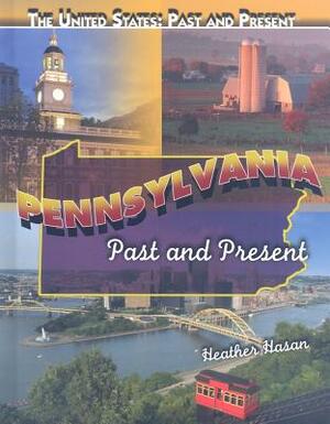 Pennsylvania: Past and Present by Heather Hasan