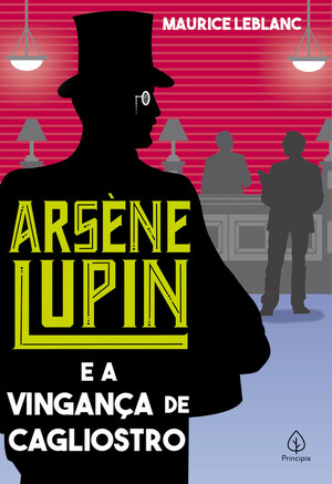 Arsène Lupin e a Vingança de Cagliostro by Maurice Leblanc