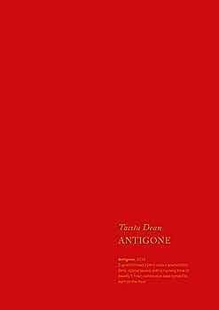 Tacita Dean. Antigone: Artist's Book by Anne Carson