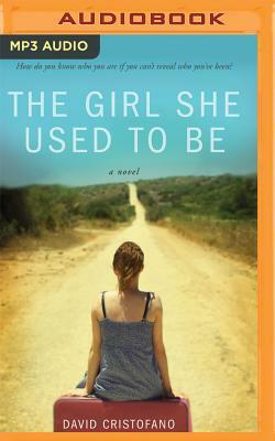 The Girl She Used to Be by David Cristofano