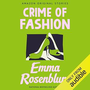 Crime of Fashion by Emma Rosenblum