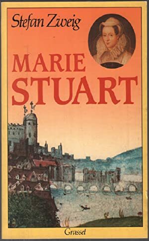 Mary Stuart by Stefan Zweig