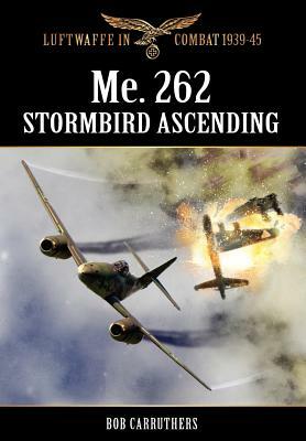 Me.262 - Stormbird Ascending by Bob Carruthers