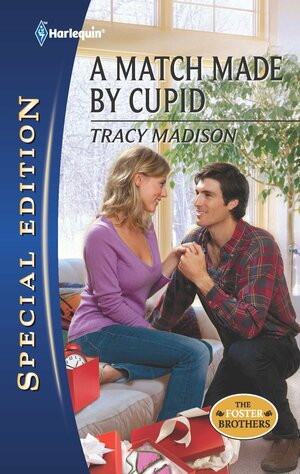 A Match Made by Cupid by Tracy Madison