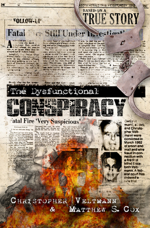 The Dysfunctional Conspiracy by Matthew S. Cox, Christopher Veltmann