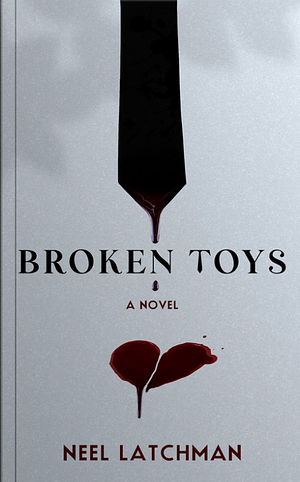 Broken Toys by Neel Latchman