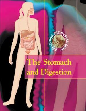 The Stomach and Digestion by Carol Ballard