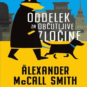 Oddelek za občutljive zločine by Jure Potokar, Alexander McCall Smith