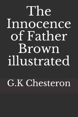 The Innocence of Father Brown illustrated by G.K. Chesterton