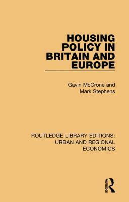 Housing Policy in Britain and Europe by Mark Stephens, Gavin McCrone