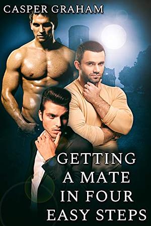 Getting a Mate in Four Easy Steps by Casper Graham