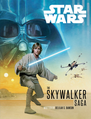 The Skywalker Saga by Delilah Dawson