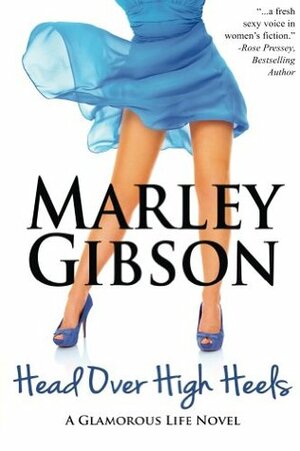 Head Over High Heels by Marley Gibson