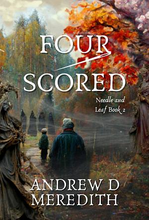 Four Scored by Andrew D. Meredith
