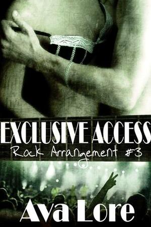 Exclusive Access by Ava Lore