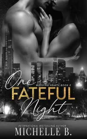 One Fateful Night by Michelle B.