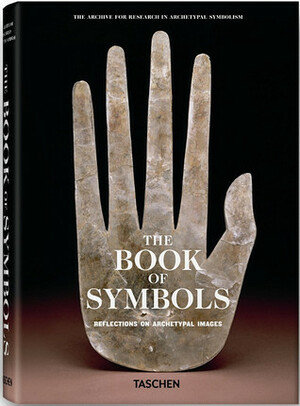The Book of Symbols: Reflections on Archetypal Images by ARAS, Zoe Francesca, Ami Ronnberg