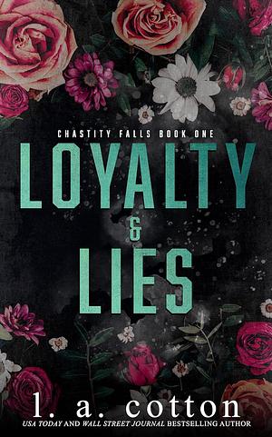 Loyalty and Lies by L.A. Cotton