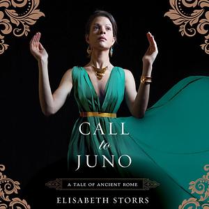 Call To Juno by Elisabeth Storrs