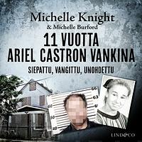 11 vuotta Ariel Castron vankina  by 