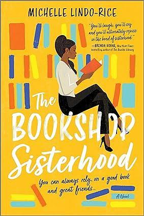 The Bookshop Sisterhood: A Heartwarming Tale of Friendship, Secrets, and New Beginnings. by Michelle Lindo-Rice, Michelle Lindo-Rice