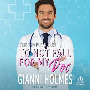 To Not Fall for My Doc by Gianni Holmes