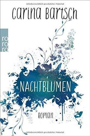 Nachtblumen by Carina Bartsch