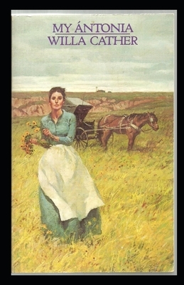 My Ántonia-Original Classic Edition(Annotated) by Willa Cather